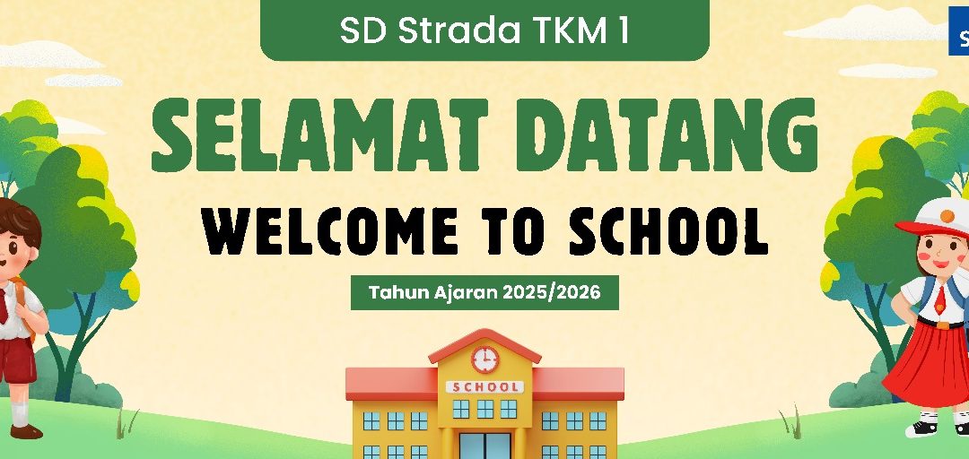 KEMBALI KE SEKOLAH SD STRADA TKM I